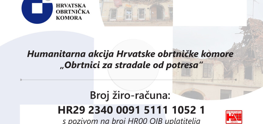 Humanitarna akcija Hrvatske obrtničke komore „Obrtnici za stradale od potresa“