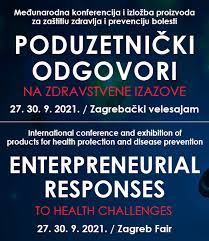 Konferencija i izložba proizvoda, usluga i inovacija „Poduzetnički odgovor na zdravstvene izazove Zagreb 2021”